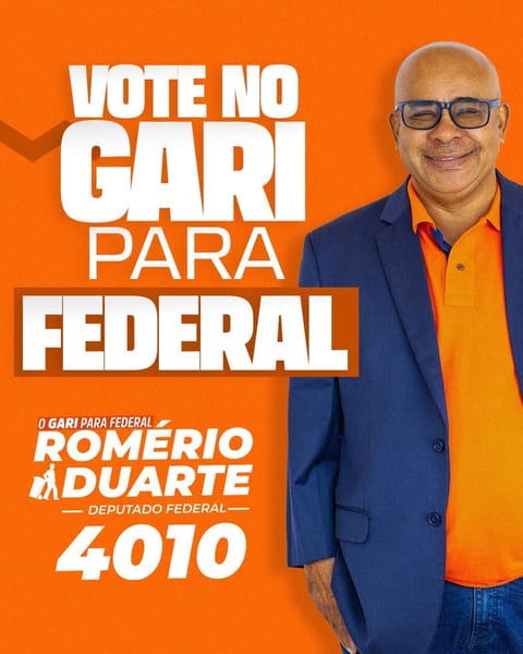 Peça de campanha laranja com Romério Duarte de terno azul e a frase "Vote no gari para federal", ao lado do número 4010.